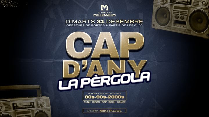 Cover for event: 31/12 CAP D'ANY 80s - 90s 2000s (SALA WHYNOT)