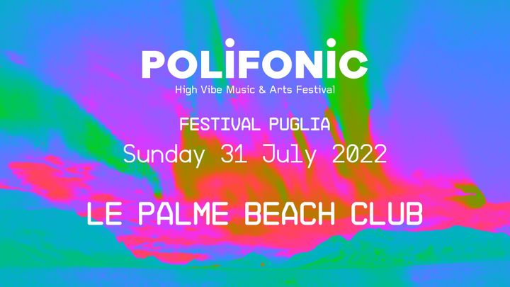Cover for event: 31 July Polifonic Festiva at Le Palme Beach Club