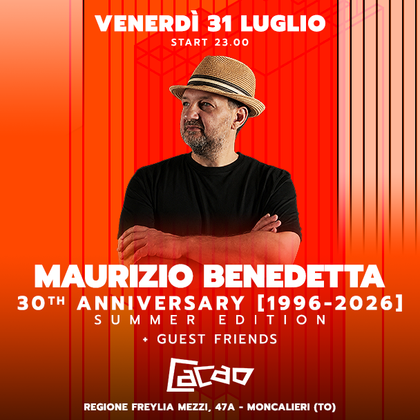 MAURIZIO BENEDETTA 30Th ANNIVERSARY @ CACAO (Moncalieri • TO)
