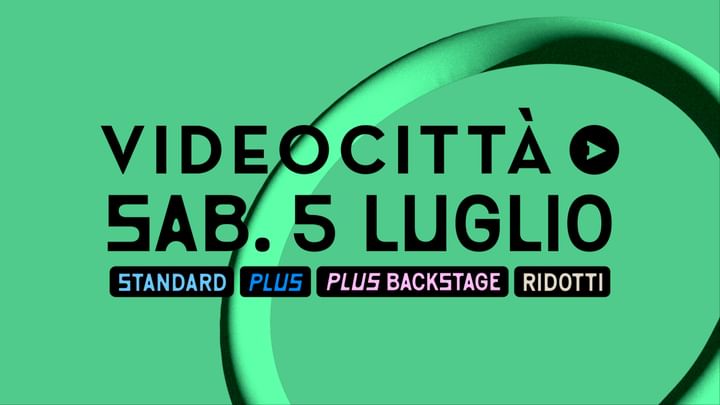 Cover for event: 5 LUGLIO - VIDEOCITTÀ 2025