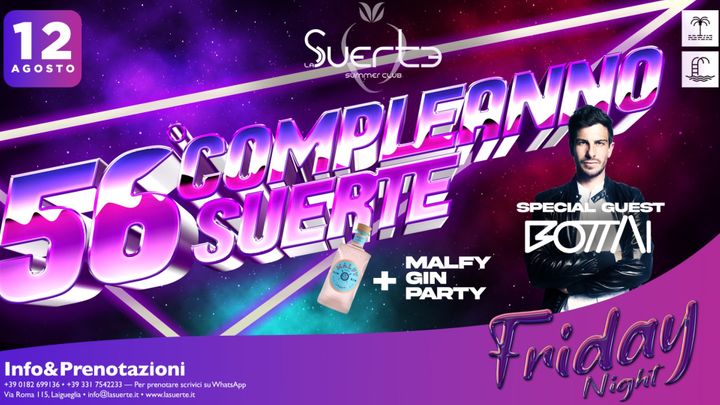 Cover for event: 56° Compleanno Suerte - Friday Night w/ Bottai + Malfy Gin Party - Ven 12/08 - La Suerte