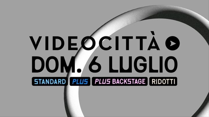 Cover for event: 6 LUGLIO - VIDEOCITTÀ 2025