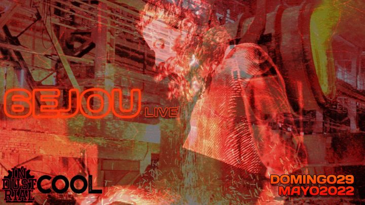 Cover for event: 6EJOU (Live) Industrial Madrid