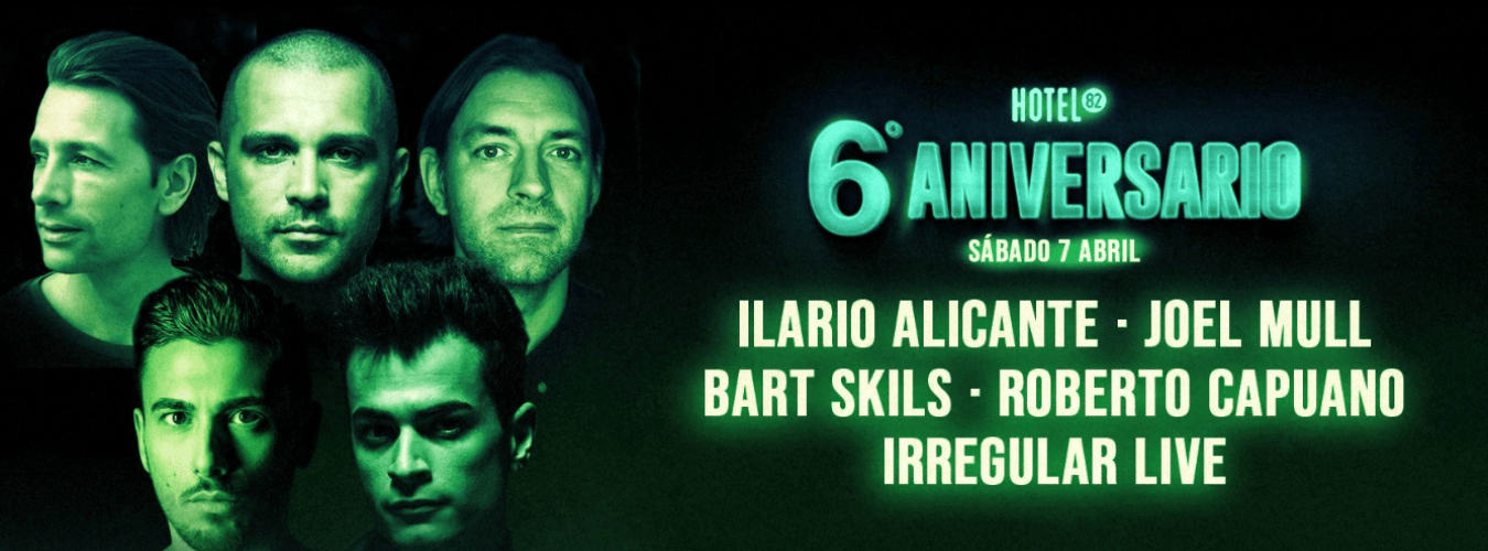 6º Aniversario | Hotel82 - Joel Mull, Ilario Alicante, Roberto Capuano & Bart Skils image