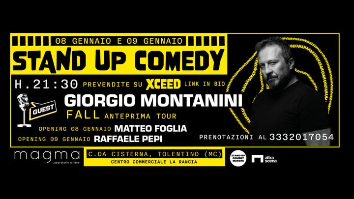 Cover for event: 9 GENNAIO - GIORGIO MONTANINI - con - FALL [anteprima tour] - STAND UP COMEDY AL MAGMA