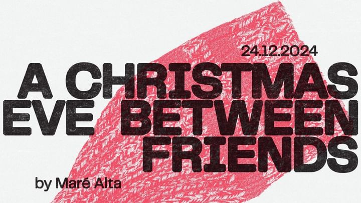 Cover for event: A Christmas Eve Between Friends * DJ Smile, Pedro Tabuada, Nuni Di Rosso, DJ Phil