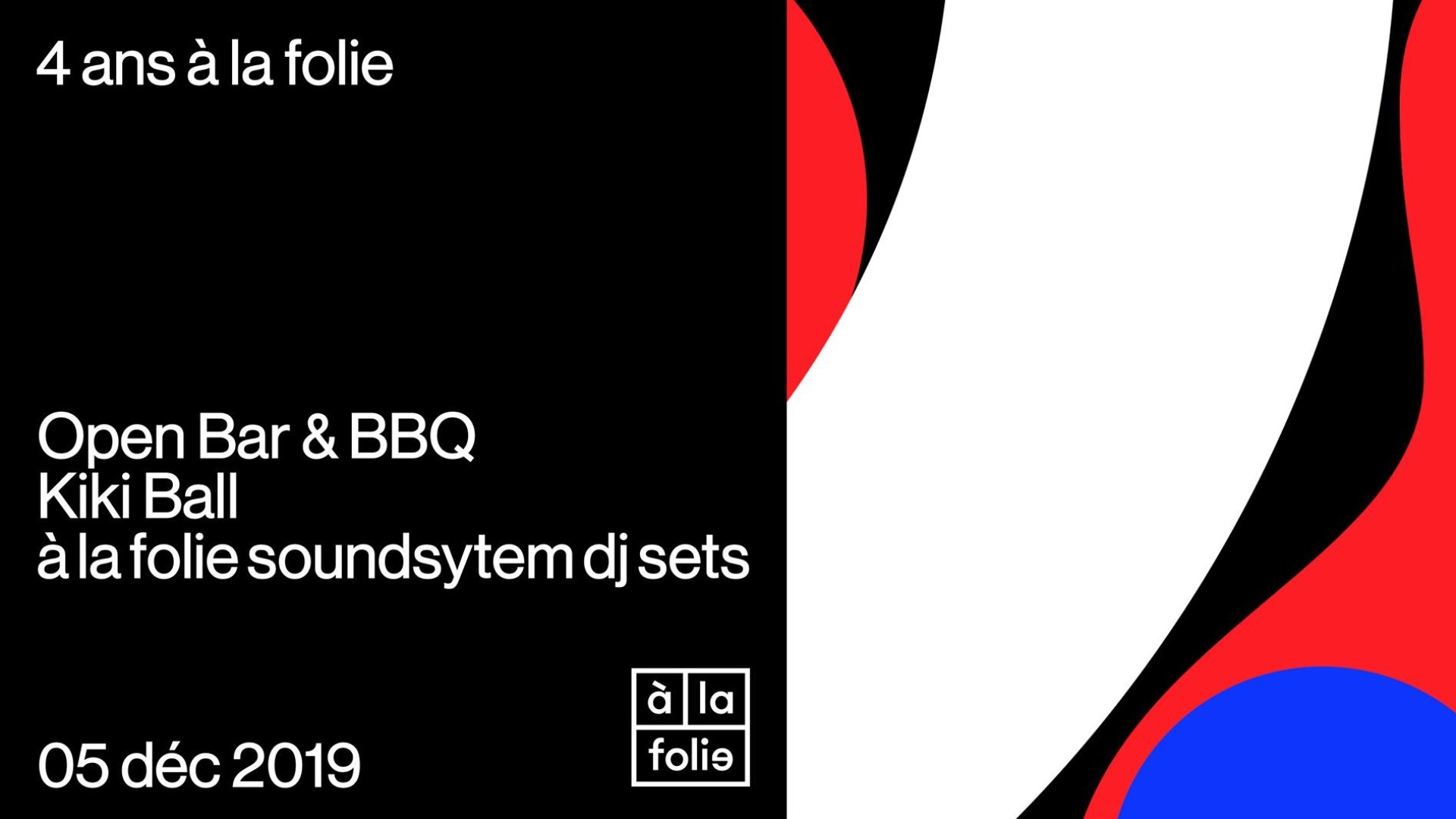 À la folie fête ses 4 ans : Open bar & BBQ, Kiki ball voguing et DJ sets