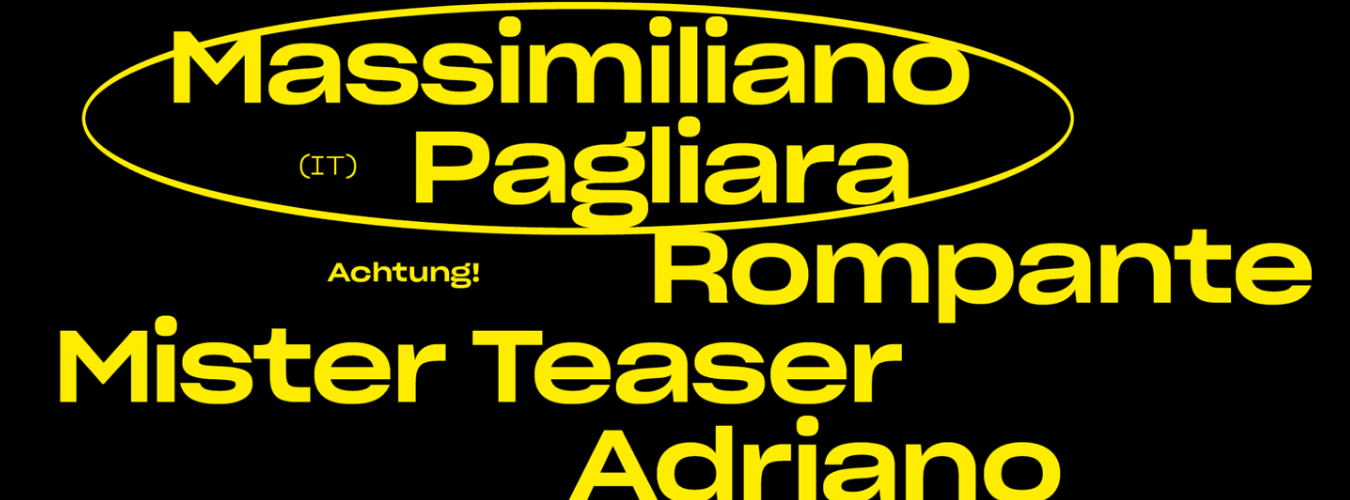 Achtung! _ Massimiliano Pagliara + Rompante + Mister Teaser + Adriano