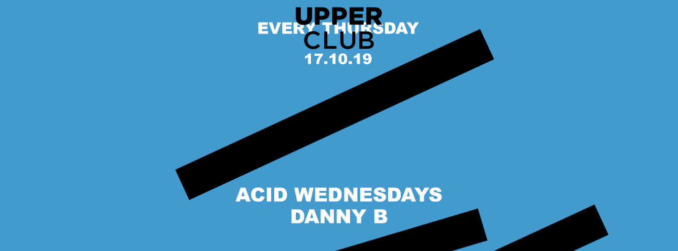 Acid Wednesdays . Danny B image