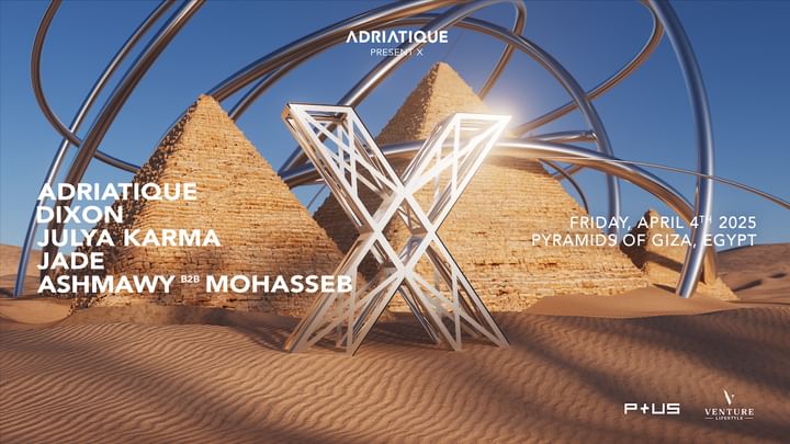 Cover for event: Adriatique X Show with Dixon, Julya Karma, Jade, Ashmawy b2b Mohasseb