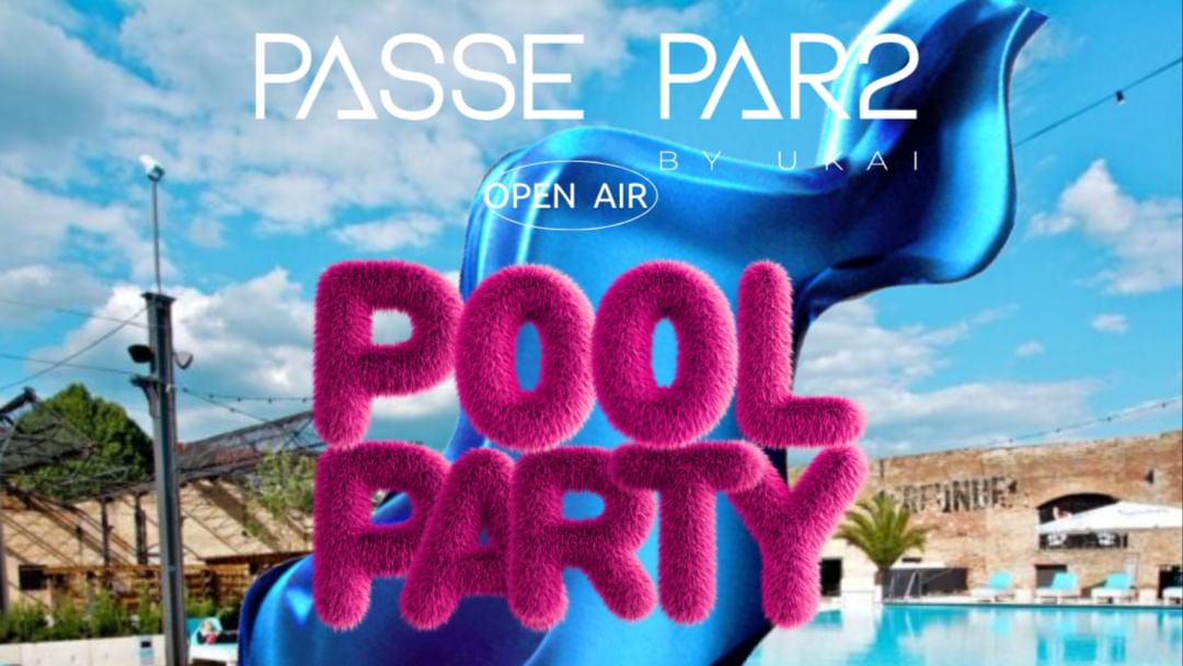 PASSE PAR2 POOL PARTY  event cover