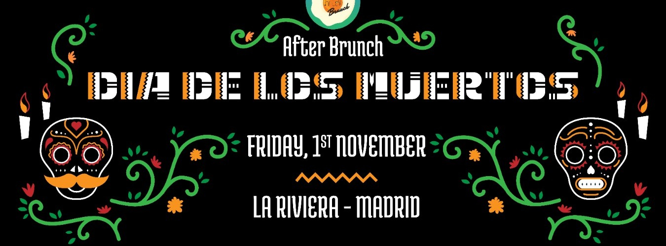 After Brunch - Dia De Los Muertos @ La Riviera