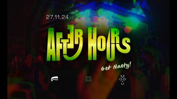 Cover for event: After Hours #7 - Get Nasty!