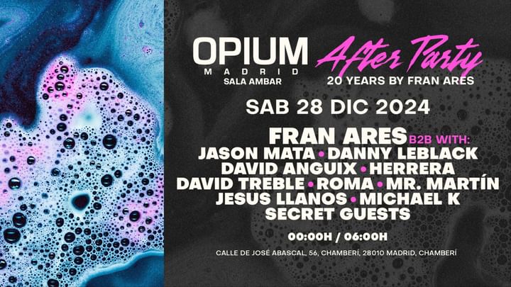 Cover for event: AFTER PARTY 20 AÑOS BY FRAN ARÉS @ OPIUM Madrid (SESIÓN DE NOCHE, Sala Amber)