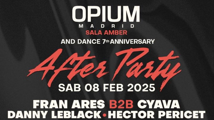 Cover for event: AFTER PARTY 7ºANIVERSARIO AND DANCE @ OPIUM Madrid (SESIÓN DE NOCHE, Sala Amber)