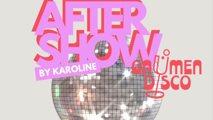 Cover for event: Aftershow-Party Gaumendisco by KAROLINE