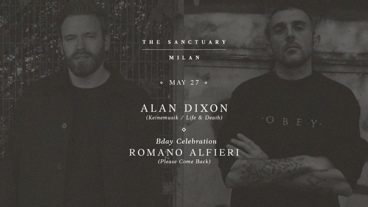 Cover for event: Alan Dixon + Romano Alfieri | THE SANCTUARY MILAN |