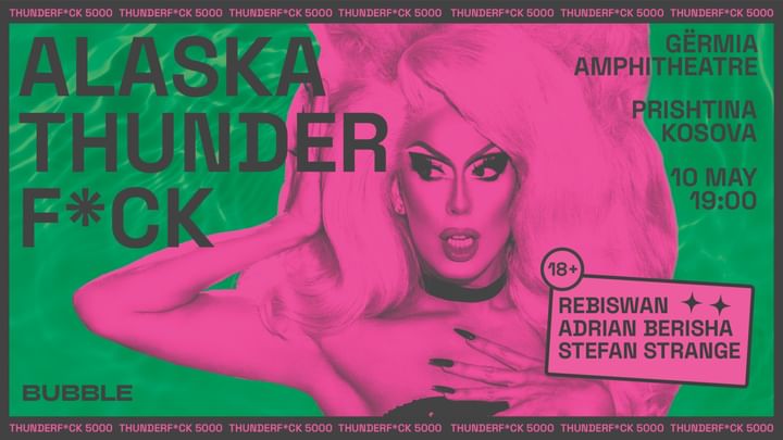 Cover for event: ALASKA THUNDERFUCK SHOW IN KOSOVO