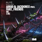 ALIVE: Airod & Jacidorex PRESENT FAKE_FRIENDS image
