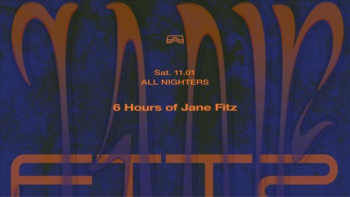 Cover for event: All Nighters  • 6 hours of Jane Fitz