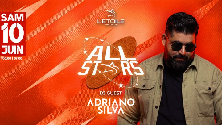 Cover for event: ALL STARS (DJ Guest: ADRIANO SILVA)