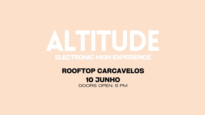 Cover for event: Altitude @ Rooftop de Carcavelos