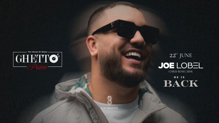 Cover for event: AMANTES x GHETTO PRIME | JOE LOBEL