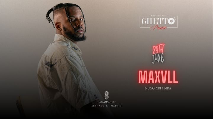 Cover for event: AMANTES x GHETTO PRIME | MAXVLL