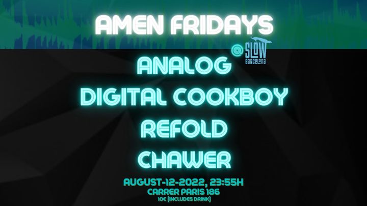Cover for event: Amen Fridays: Analog + Digital Cookboy + Refold + Chawer