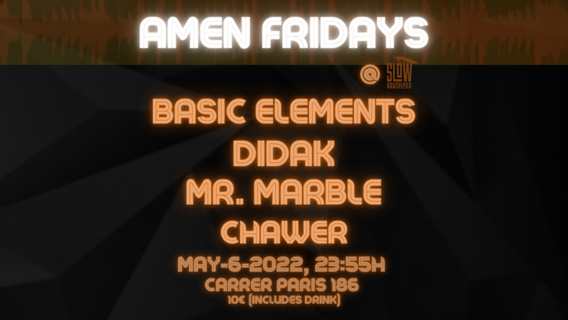 Amen Fridays: Basic Elements + Didak + Mr. Marble + Chawer image