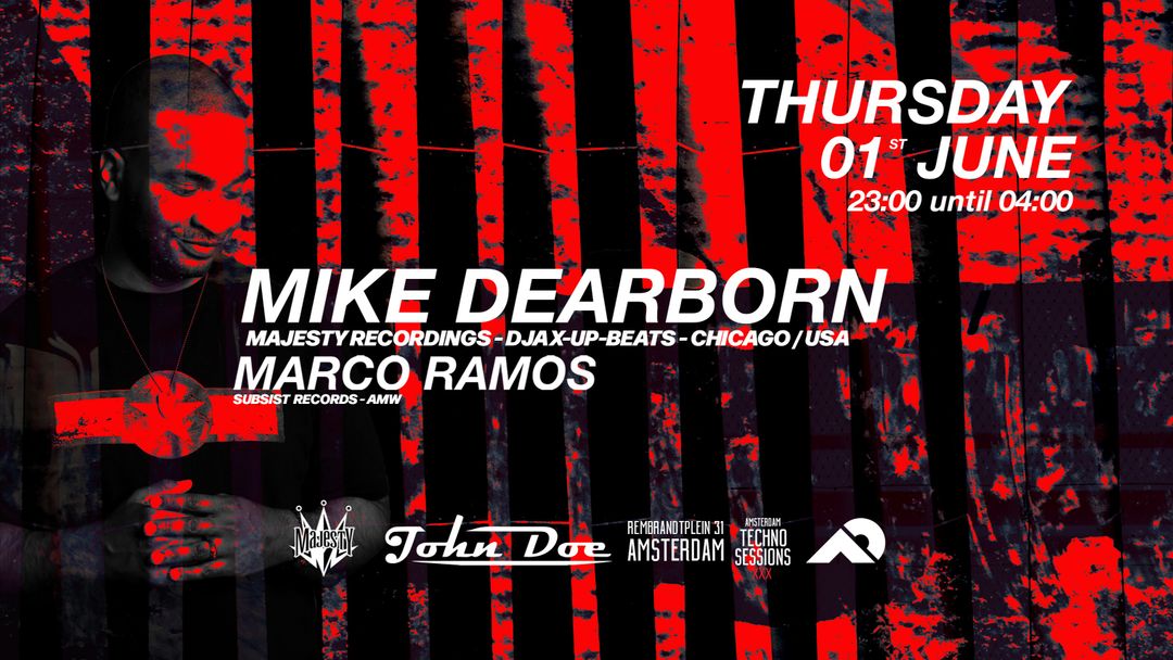 Cartel del evento Amsterdam Techno Sessions with Mike Dearborn (Majesty Recordings - DJAX-UP-BEATS) Chicago / USA