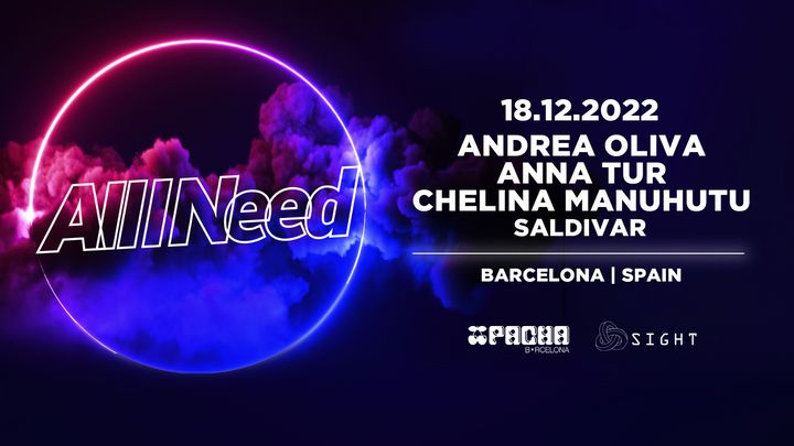 Cover for event: Andrea Oliva pres. All I Need with Anna Tur, Chelina Manuhutu & Saldivar