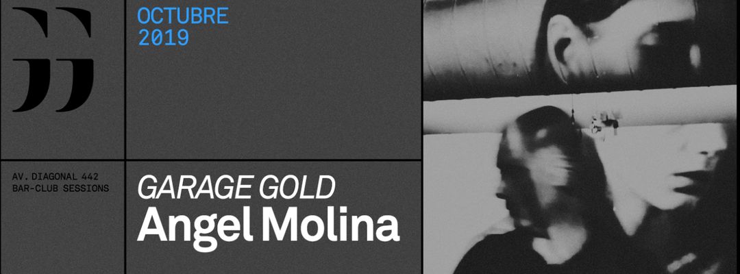 Cartel del evento ANGEL MOLINA @ garage442