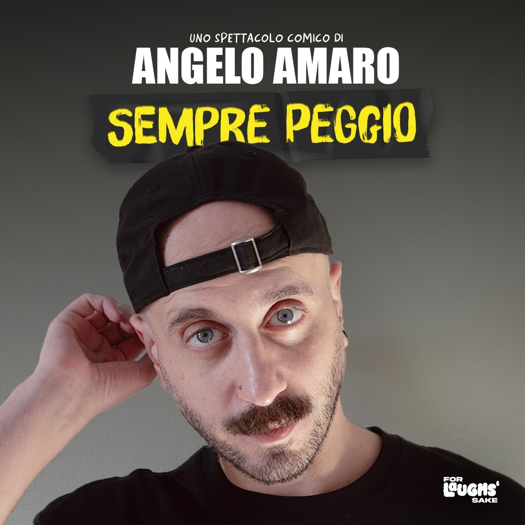 ANGELO AMARO IN "SEMPRE PEGGIO" // SPETTACOLO PRESTO - INIZIO ORE 19:00 image