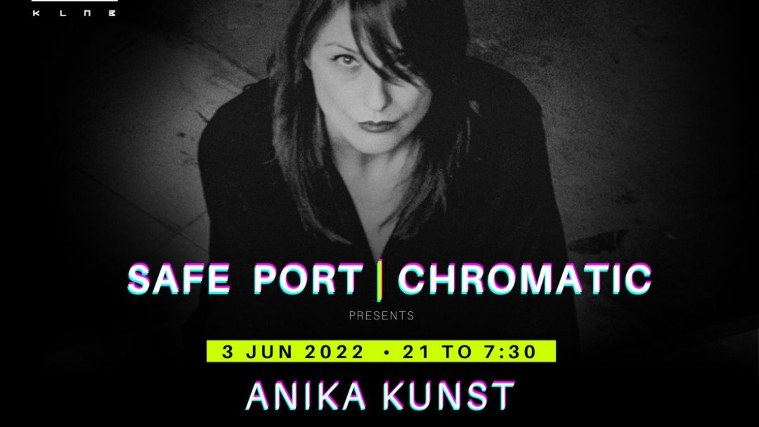 Cartel del evento Anika Kunst × Safe Port × Chromatic