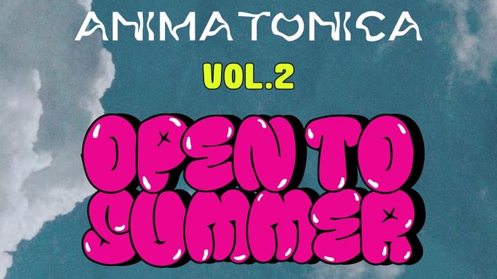 Cover for event: ANIMA TONICA - open to summer 