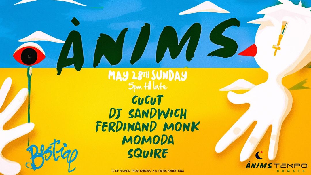 Cartel del evento Ànims launch party w/ Cucut, Dj Sandwich, Ferdinand Monk, Momoda and Squire