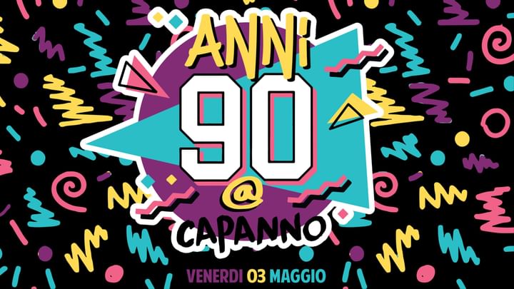 Cover for event: ANNI 90 @Capanno - 03.05.24