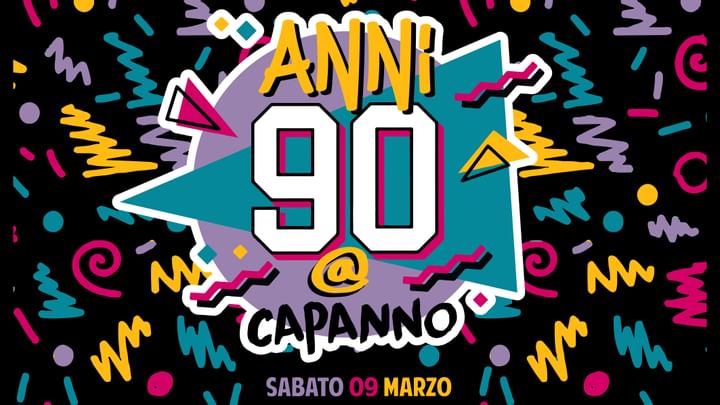 Cover for event: ANNI 90 @Capanno - 09.03.24