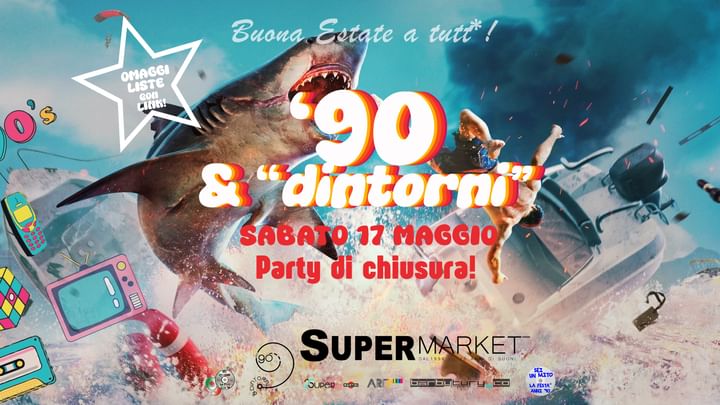Cover for event: ANNI 90 & D I N T O R N I AL SUPERMARKET // CLOSING PARTY