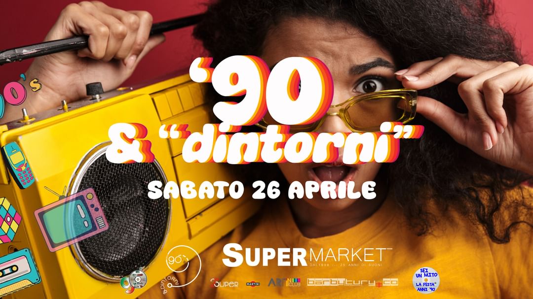 Cartell de l'esdeveniment ANNI 90 & D I N T O R N I AL SUPERMARKET 