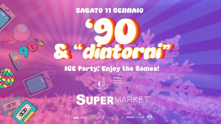 Cover for event: ANNI 90 & D I N T O R N I ICE Party: Enjoy the Games!!! SUPERMARKET 