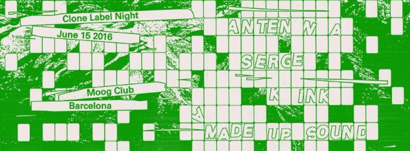 Annual Clone Label Night with KiNK, Antenna, Serge & A Made Up Sound image