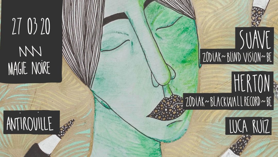Cartell de l'esdeveniment ANNULÉ - Magie Noire • Zodiak Night w/ Suave, Herton & Luca Ruiz