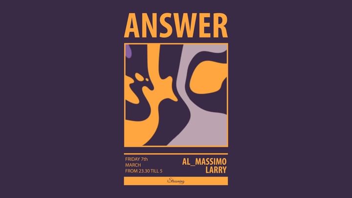 Cover for event: ANSWER 2 w/AL_MASSIMO - LARRY