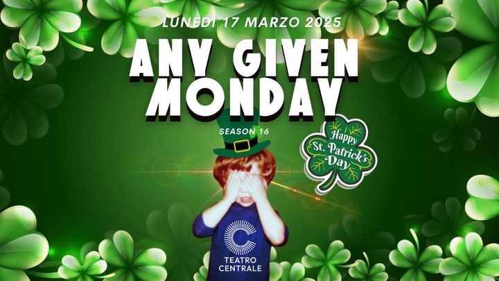 Cover for event: Any Given Monday - Lunedì 17 Marzo 