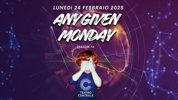 Cover for event: Any Given Monday - Lunedì 24 Febbraio   