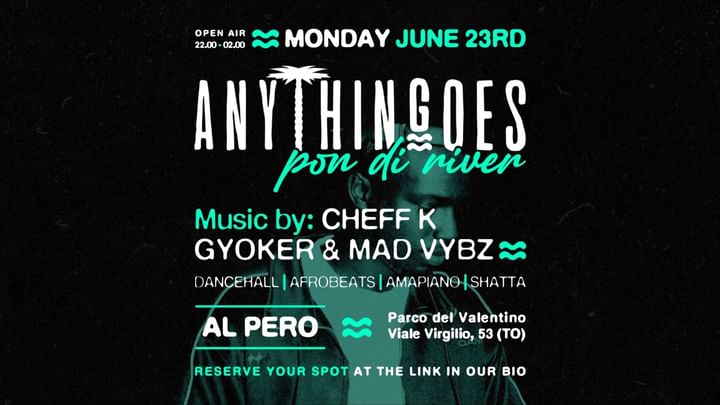 Cover for event: Anythingoes Pon di River @AL PERO / OpenAir Dj Set by Cheff K - Gyoker - Mad Vybz / Monday June 23rd