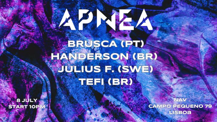 Cover for event: APNEA - w/ Brusca (PT) / Tefi (BR) / Handerson (BR) / Julius F. ( SWE)