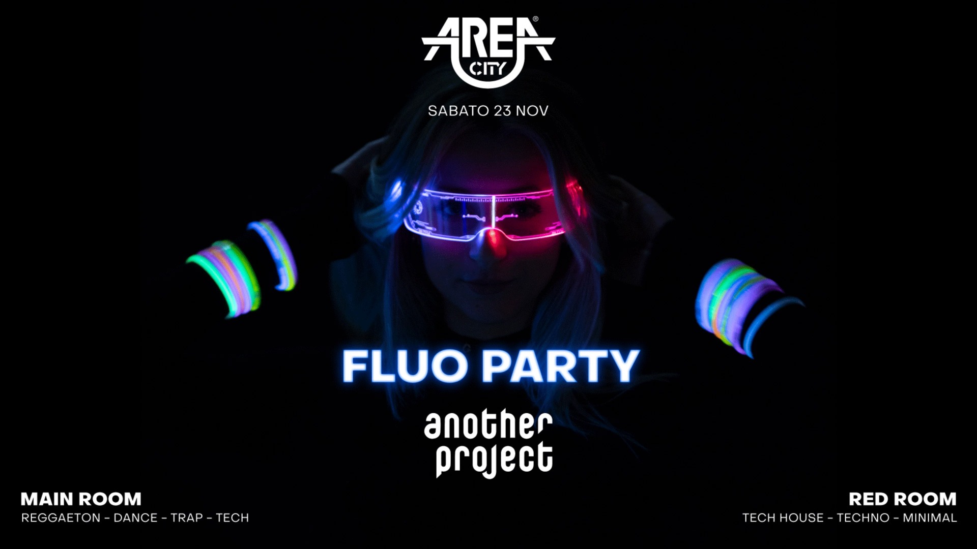 Area City < ANOTHER PROJECT FLUO PARTY > 23.11.2024